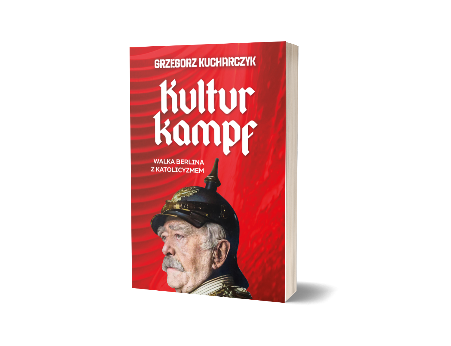 Okładka książki Kulturkampf. Walka Berlina z&nbsp;katolicyzmem